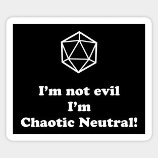 I'm not Evil, I'm Chaotic Neutral! Sticker